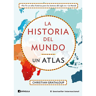 La Historia Del Mundo Un Atlas - Grataloup, Christian