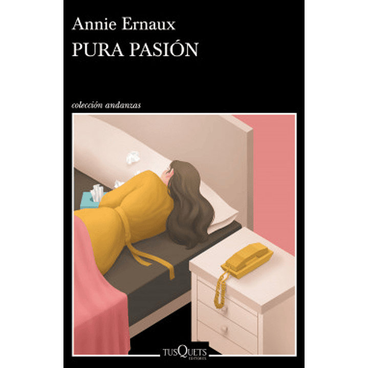 Pura Pasion - Ernaux, Annie 1