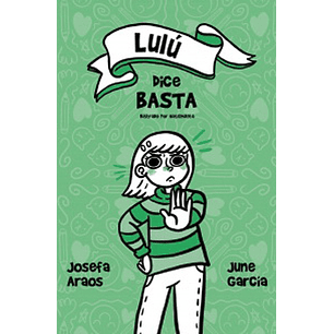Lulu Dice Basta - Josefa Araos June Garcia