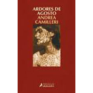 Ardores De Agosto - Camilleri, Andrea