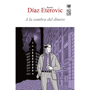 A La Sombra Del Dinero - Diaz Eterovic, Ramon