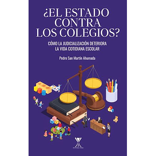 El Estado Contra Los Colegios - San Martin Ahumada, Pedro