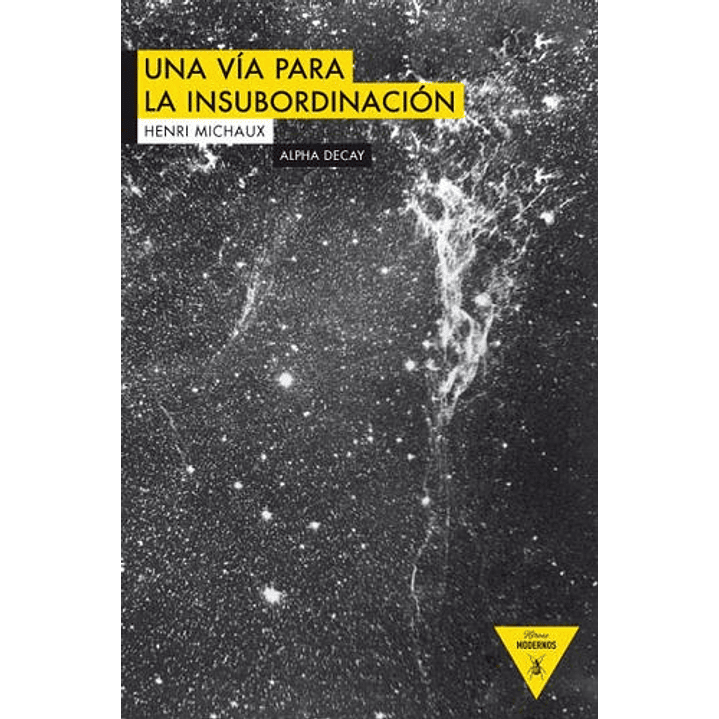 Una Via Para Insubordinacion - Michaux, Henri 1