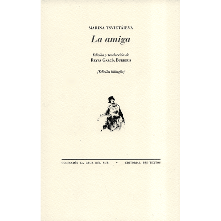 La Amiga - Tsvietaieva, Marina 1