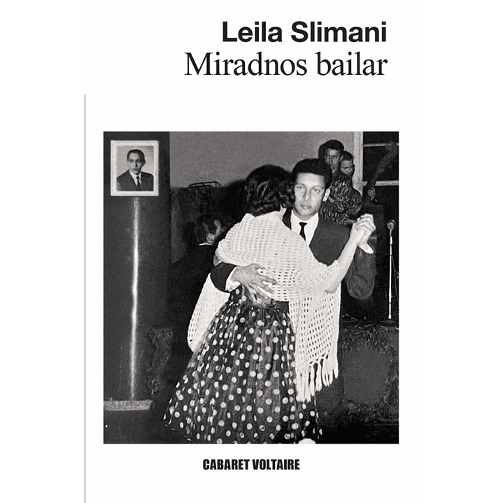 Miradnos Bailar - Slimani, Leila 1
