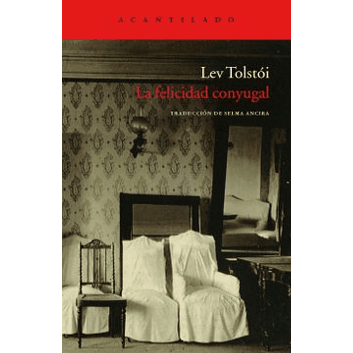 La Felicidad Conyugal - Tolstoi, Leon 1