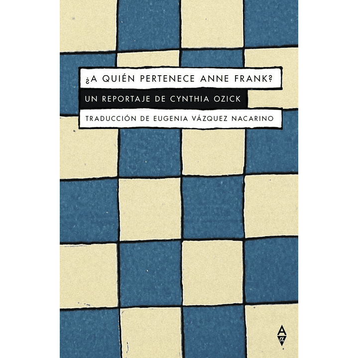 A Quien Pertenece Anne Frank - Ozick, Cynthia 1