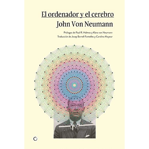 El Ordenador Y El Cerebro - Von Neumann, John