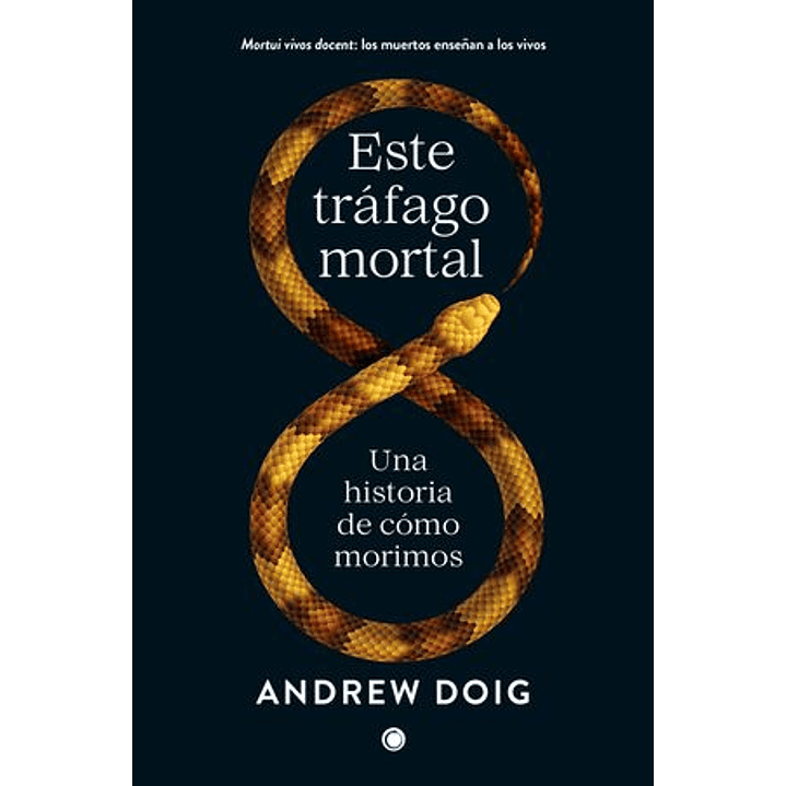 Este Trafago Mortal - Doig, Andrew 1
