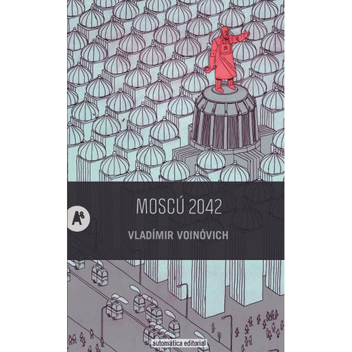 Moscu 2042 - Voinovich, Vladimir 1