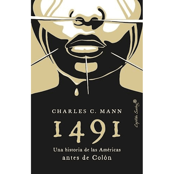 1491 Una Historia De Las Americas Antes De Colon - Mann, Charles C. 1