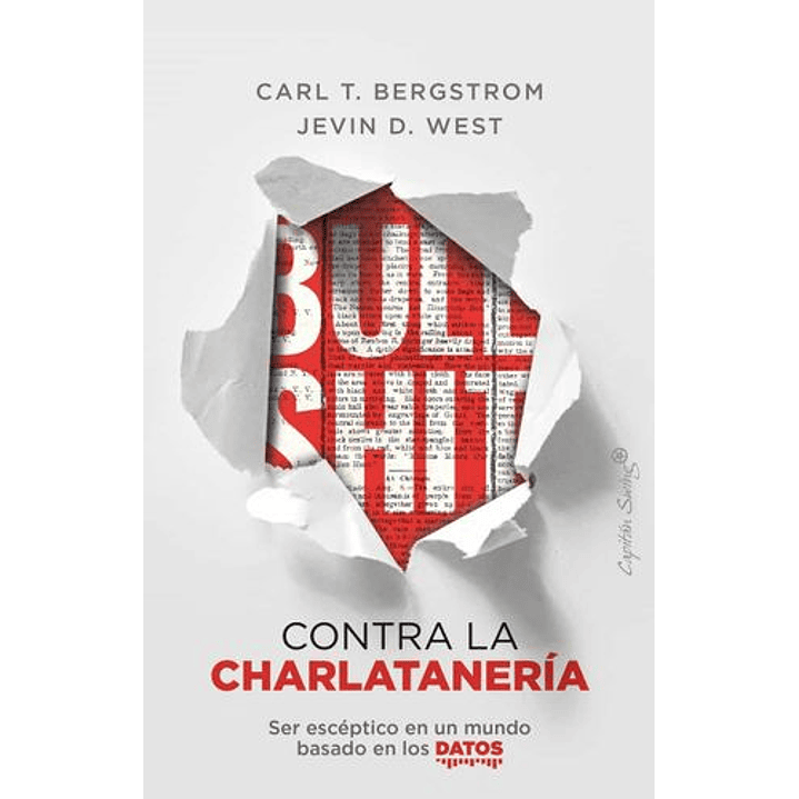 Bullshit Contra La Charlataneria - Bergstrom, Carl T.; West, Jevin D. 1