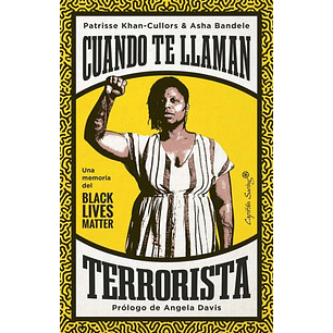 Cuando Te Llaman Terrorista - Khan-cullors, Patrisse; Bandele, Asha