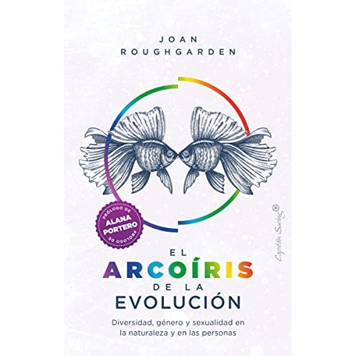 El Arcoiris De La Evolucion - Roughgarden, Joan 1