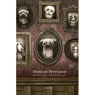 Destinos Perrunos - Lacombe, Benjamin