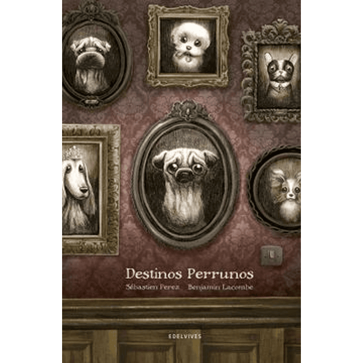 Destinos Perrunos - Lacombe, Benjamin 1