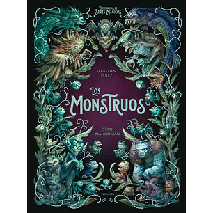 Enciclopedia De Seres Magicos Los Monstruos - Maoukian, Stan / Perez, Sebastien