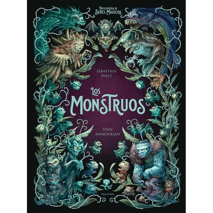 Enciclopedia De Seres Magicos Los Monstruos - Maoukian, Stan / Perez, Sebastien 1