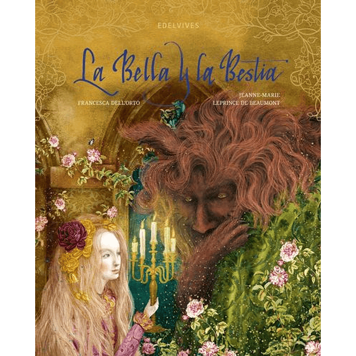 La Bella Y La Bestia - Dellorto, Francesca, Leprince De Beaumont, Jeanne 1