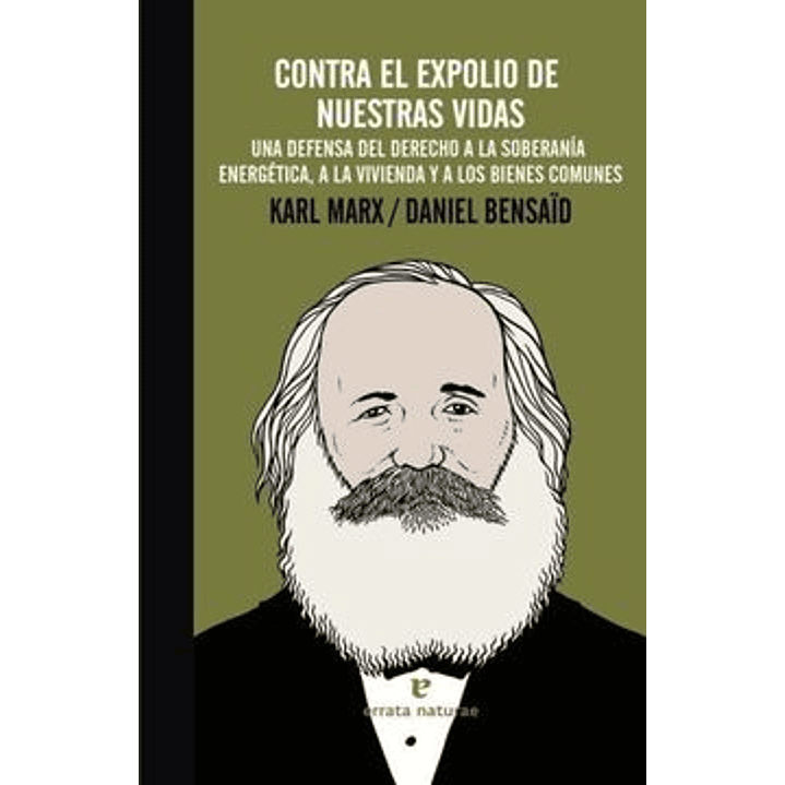 Contra El Expolio De Nuestras Vidas - Marx, Karl; Bensaid, Daniel 1