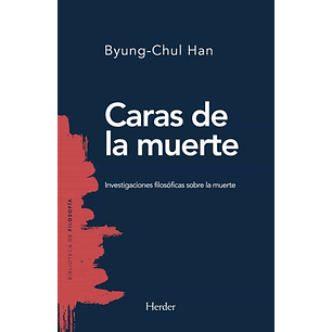 Caras De La Muerte - Byung-chul Han