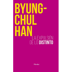 La Expulsion De Lo Distinto - Byung-chul Han