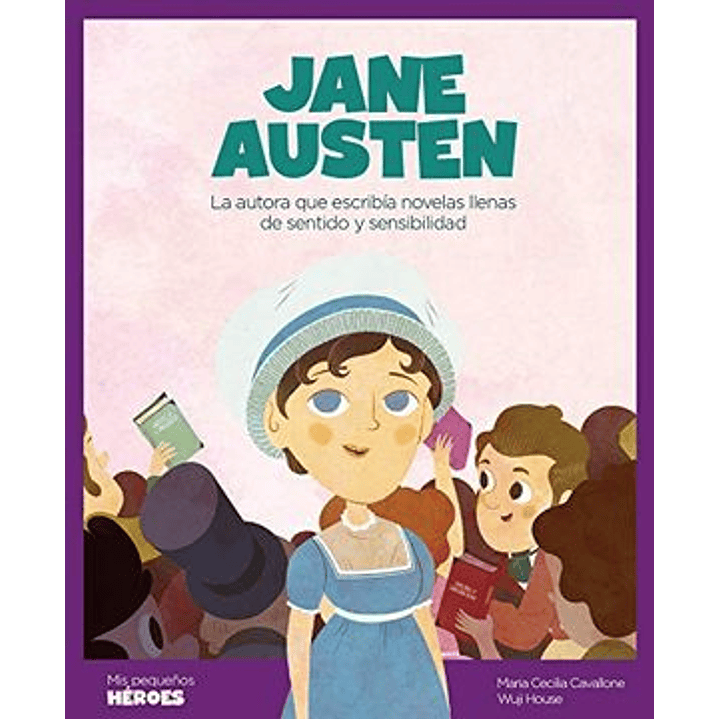 Jane Austen Mis Pequeños Heroes - Cavallone, Maria - House, Wuji 1