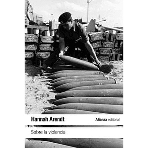 Sobre La Violencia - Arendt, Hannah