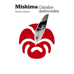 Caballos Desbocados - Mishima, Yukio