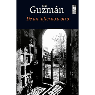 De Un Infierno A Otro - Guzman, Julia