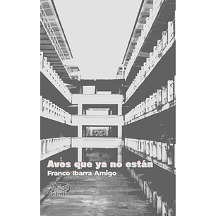 Aves Que Ya No Estan - Ibarra, Franco