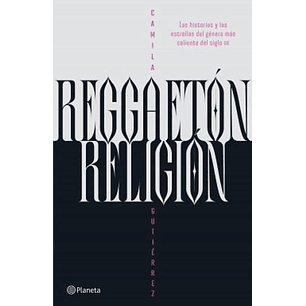 Reggaeton Religion - Gutierrez, Camila
