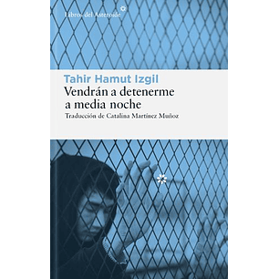 Vendran A Detenerme A Media Noche - Hamut Izgil, Tahir