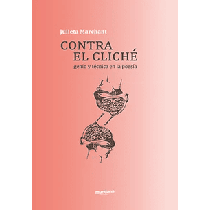 Contra El Cliche - Marchant, Julieta
