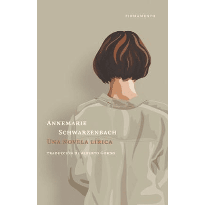 Una Novela Lirica - Schwarzenbach, Annemarie 1