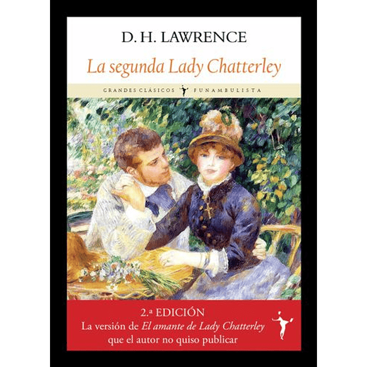 La Segunda Lady Shatterley - Lawrence, D. H. 1