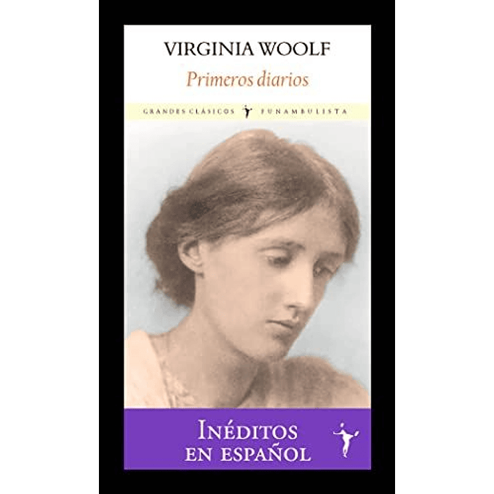 Primeros Diarios - Woolf, Virginia 1