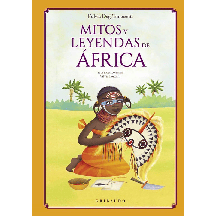 Mitos Y Leyendas De Africa - Deglinnocenti, Fulvia 1