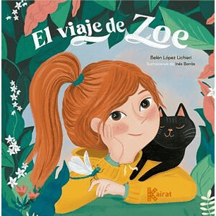 El Viaje De Zoe - Lopez Lichieri, Belen; Borras, Ines