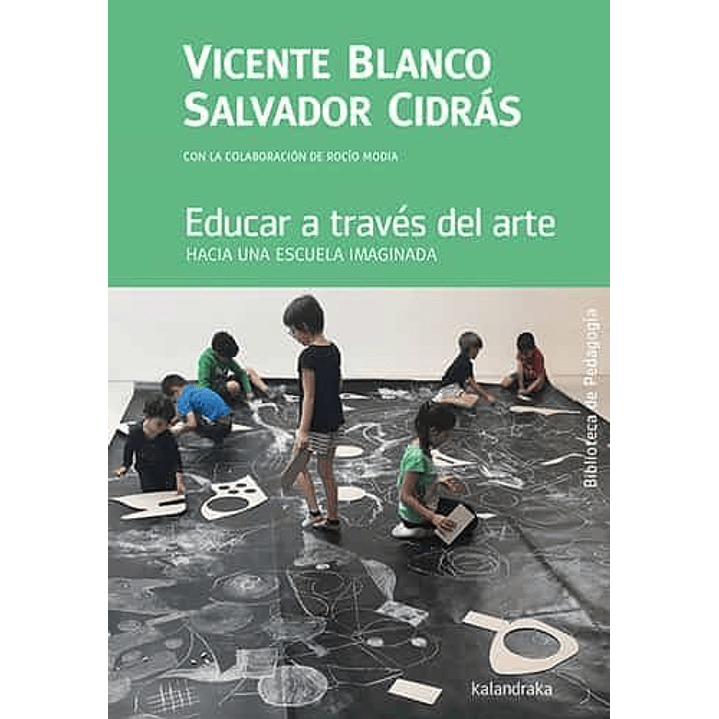Educar A Traves Del Arte - Blanco, Vicente/cidras, Salvador 1