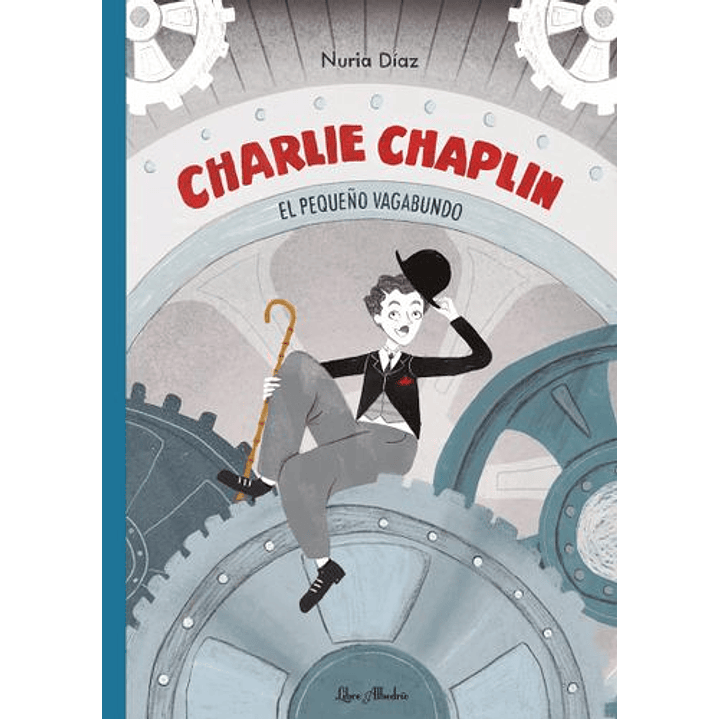 Charlie Chaplin El Pequeño Vagabundo - Diaz, Nuria 1