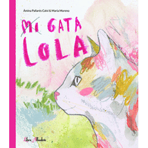 Mi Gata Lola - Pallares, Amina/marimoreno
