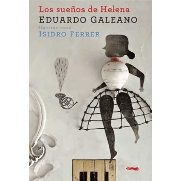 Los Sueños De Helena - Galeano, Eduardo 1