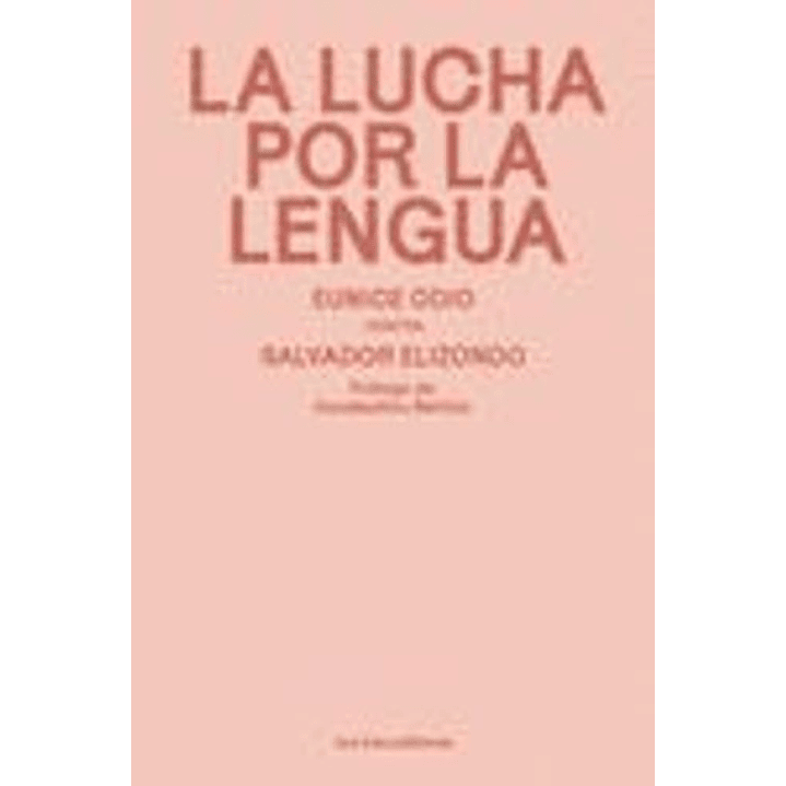 La Lucha Por La Lengua - Odio, Eunice; Elizondo, Salvador 1