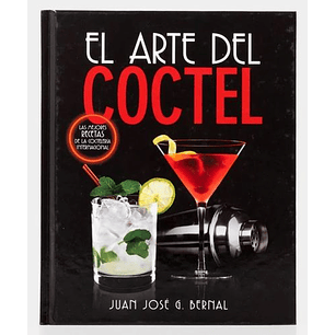 El Arte Del Coctel - Bernal, Juan Jose