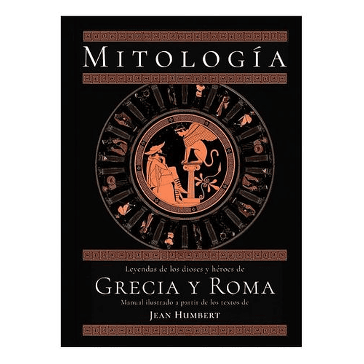 Mitologia Grecia Y Roma - Humbert, Jean 1