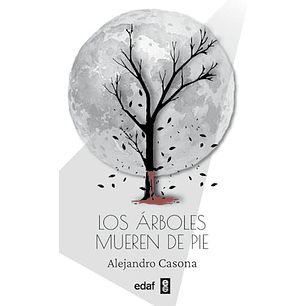 Los Arboles Mueren De Pie - Casona, Alejandro