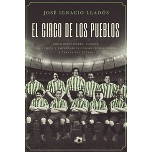 El Circo De Los Pueblos - Llados, Jose Ignacio
