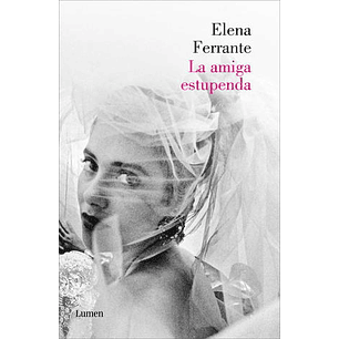 Las Dos Amigas 1 La Amiga Estupenda - Ferrante, Elena