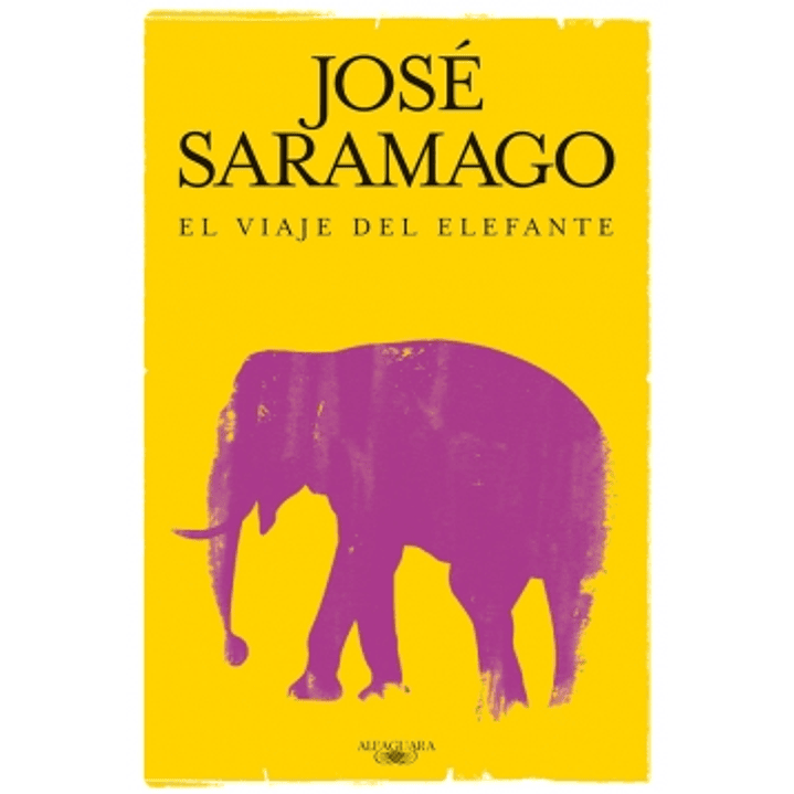 El Viaje Del Elefante - Saramago, Jose 1